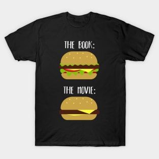 A Book Is Juicier Than Its Movie T-Shirt